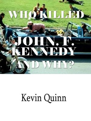 cover image of Who Killed John F. Kennedy and Why.